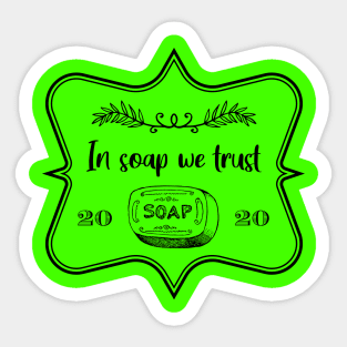 In Soap We Trust Sticker